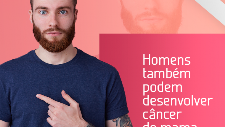 Homens também podem desenvolver câncer de mama.